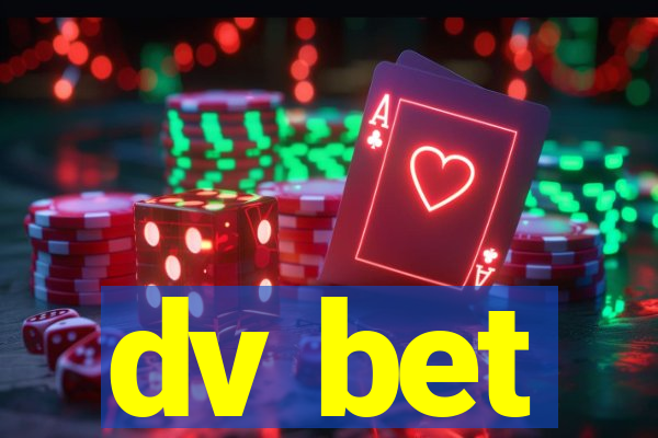 dv bet